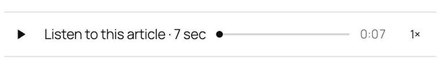 A single row above the text of a published post: a play button, the words Listen to this article, the length, a progress bar, the running time and a speed control.